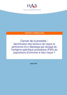 Cancer de la prostate  identification des facteurs de risque et pertinence d’un dépistage par dosage de l’antigène spécifique de la prostate (PSA) de populations d’hommes à haut risque