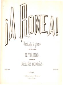 Partition complète, ¡ A Romea !, Recitado al piano, Toledo, Nicolás