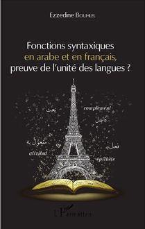 Fonctions syntaxiques en arabe et en français, preuve de l unité des langues ?
