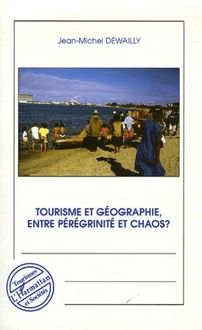 Tourisme et géographie entre pérégrinité et chaos ?