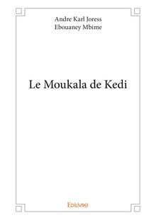 Le Moukala de Kedi