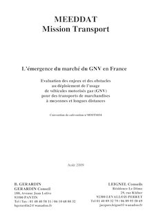 L’émergence du marché du GNV en France. Evaluation des enjeux et des obstacles au déploiement de l’usage de véhicules motorisés gaz (GNV) pour des transports de marchandises à moyennes et longues distances.
