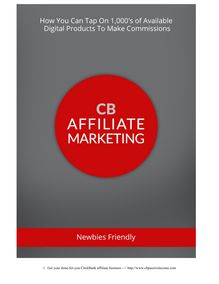 Click Bank Affiliate Marketing Guide Make Commissions on Thousands of Digital Products Available