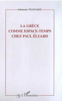 LA GRECE COMME ESPACE-TEMPS CHEZ PAUL ELUARD