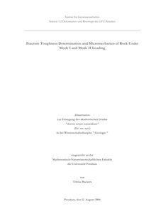 Fracture toughness determination and micromechanics of rock under Mode I and Mode II loading [Elektronische Ressource] / von Tobias Backers