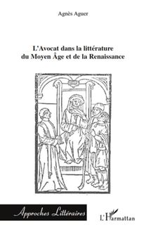 L Avocat dans la littérature du Moyen Âge et de la Renaissance