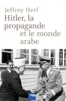 Hitler, la propagande et le monde arabe