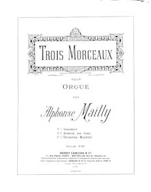 Partition complète, Trois morceaux pour orgue, Mailly, Alphonse
