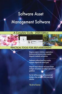 Software Asset Management Software A Complete Guide - 2020 Edition