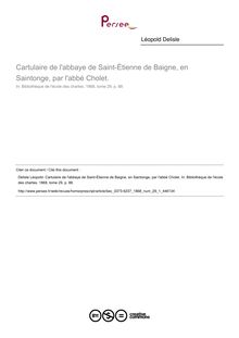 Cartulaire de l abbaye de Saint-Étienne de Baigne, en Saintonge, par l abbé Cholet.  ; n°1 ; vol.29, pg 88-88