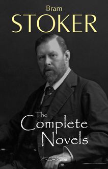 The Complete Novels of Bram Stoker