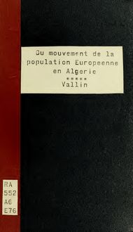 Du mouvement de la population Européene en Algérie
