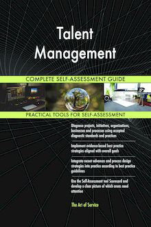 Talent Management Complete Self-Assessment Guide
