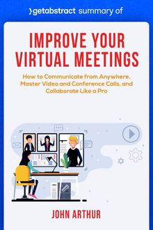 Summary of Improve Your Virtual Meetings by John Arthur