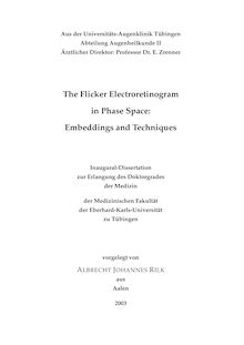 The flicker electroretinogram in phase space [Elektronische Ressource] : embeddings and techniques / vorgelegt von Albrecht Johannes Rilk