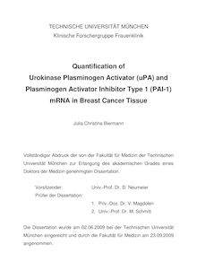Quantification of urokinase plasminogen activator (uPA) and plasminogen activator inhibitor type 1 (PAI-1) mRNA in breast cancer tissue [Elektronische Ressource] / Julia Christina Biermann