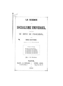La science du socialisme universel ; suivi de : Le Dieu de Proudhon / par Henri Lecouturier,...