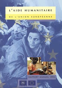 L AIDE HUMANITAIRE DE L UNION EUROPÉENNE. RAPPORT ANNUEL 1993