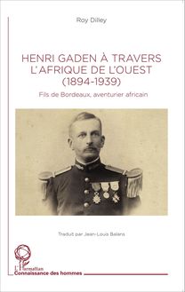Henri Gaden à travers l Afrique de l Ouest (1894-1939)
