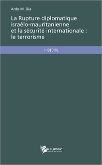 La Rupture diplomatique israélo-mauritanienne et la sécurité internationale: le terrorisme
