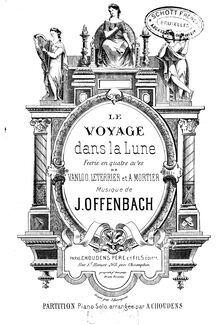 Partition complète, Le voyage dans la lune, Opéra féerie en quatre actes par Jacques Offenbach