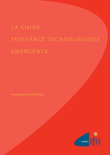 LA CHINE, PUISSANCE TECHNOLOGIQUE EMERGENTE