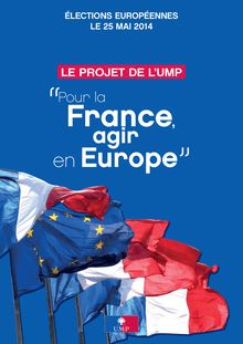 Elections européennes 2014 - Le projet de l UMP