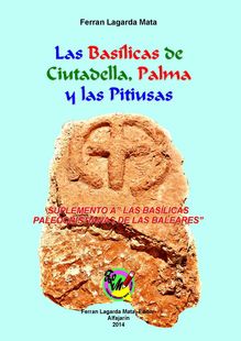 Las Basílicas de Ciutadella, Palma y las Pitiusas