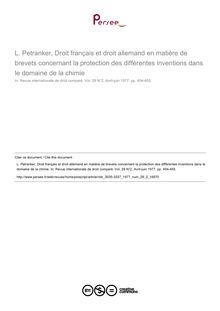 L. Petranker, Droit français et droit allemand en matière de brevets concernant la protection des différentes inventions dans le domaine de la chimie - note biblio ; n°2 ; vol.29, pg 454-455