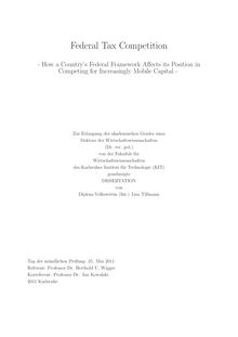 Federal Tax Competition [Elektronische Ressource] : How a Country s Federal Framework Affects its Position in Competing for Increasingly Mobile Capital / Lisa Tillmann. Betreuer: B. U. Wigger