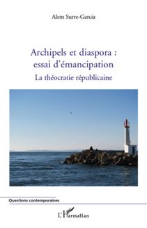 Archipels et diaspora : essai d émancipation