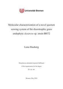Molecular characterization of a novel quorum sensing system of the diazotrophic grass endophyte Azoarcus sp. strain BH72 [Elektronische Ressource] / Lena Hauberg