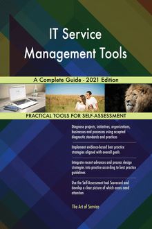 IT Service Management Tools A Complete Guide - 2021 Edition