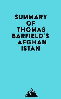 Summary of Thomas Barfield s Afghanistan