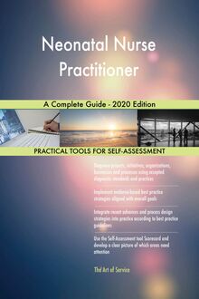 Neonatal Nurse Practitioner A Complete Guide - 2020 Edition