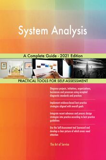 System Analysis A Complete Guide - 2021 Edition