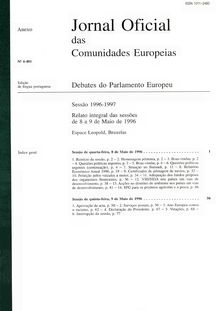 Jornal Oficial das Comunidades Europeias Debates do Parlamento Europeu Sessão 1996-1997. Relato integral das sessões de 8 a 9 de Maio de 1996