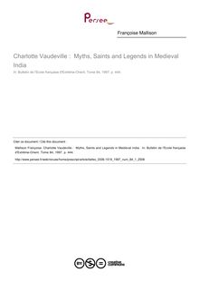 Charlotte Vaudeville :  Myths, Saints and Legends in Medieval India  - article ; n°1 ; vol.84, pg 444-444