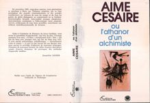 Aimé Césaire ou l Athanor d un alchimiste