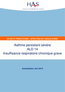 ALD n°14 - Insuffisance respiratoire chronique grave secondaire à un asthme - ALD n° 14 - Actes et prestations sur l asthme - Actualisation juin 2012