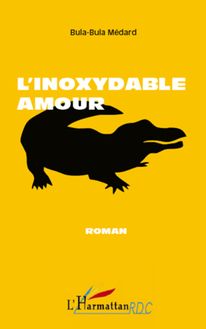 L inoxydable amour