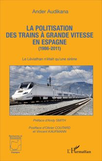 La politisation des trains à grande vitesse en Espagne (1986-2011)