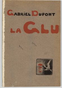 Partition couverture couleur & Table of contents, La Glu, Drame musical populaire in quatre actes