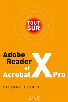 Tout sur Adobe Reader X et Acrobat X Pro