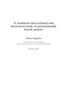 A combined observational and theoretical study of gravitationally lensed quasars [Elektronische Ressource] / presented by Timo Anguita