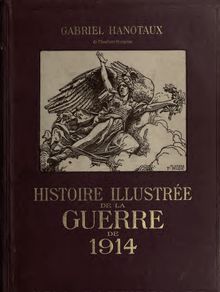 Histoire illustree de la guerre de 1914 - Gabriel Hanotaux