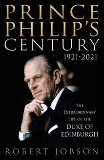 Prince Philip s Century 1921-2021