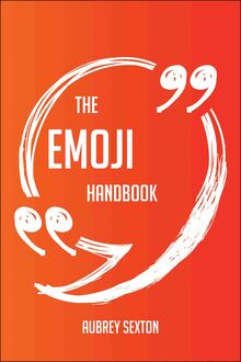 The Emoji Handbook - Everything You Need To Know About Emoji