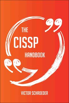 The CISSP Handbook - Everything You Need To Know About CISSP