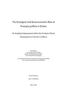 The ecological and socio-economic role of Prosopis juliflora in Eritrea [Elektronische Ressource] : an analytical assessment within the context of rural development in the Horn of Africa / Harnet Bokrezion
